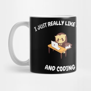 I jus treally like owls and coding Mug